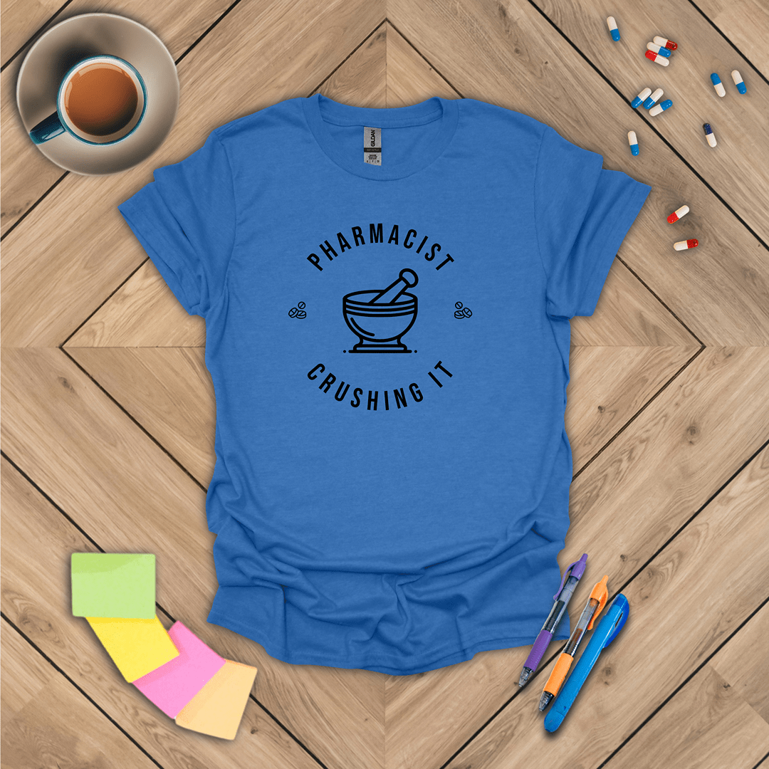 Crushing It - Pharmacist T-Shirt