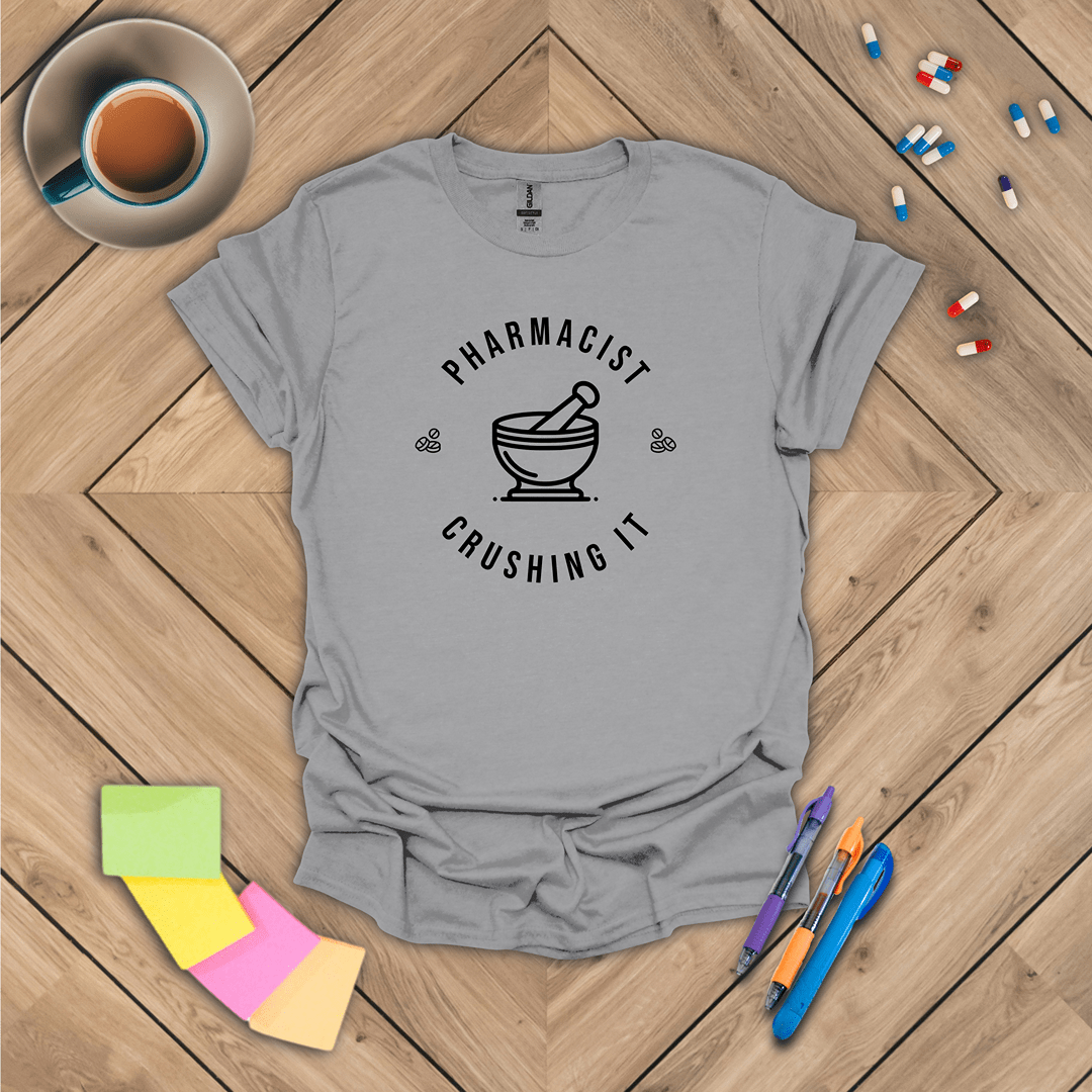 Crushing It - Pharmacist T-Shirt