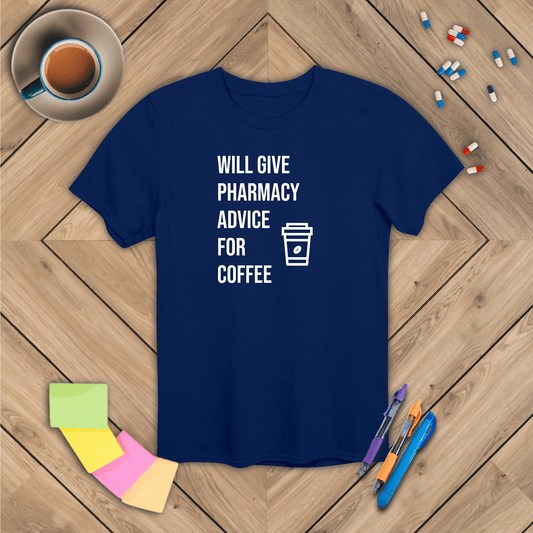 Pharmacy Advice for Coffee T-Shirt