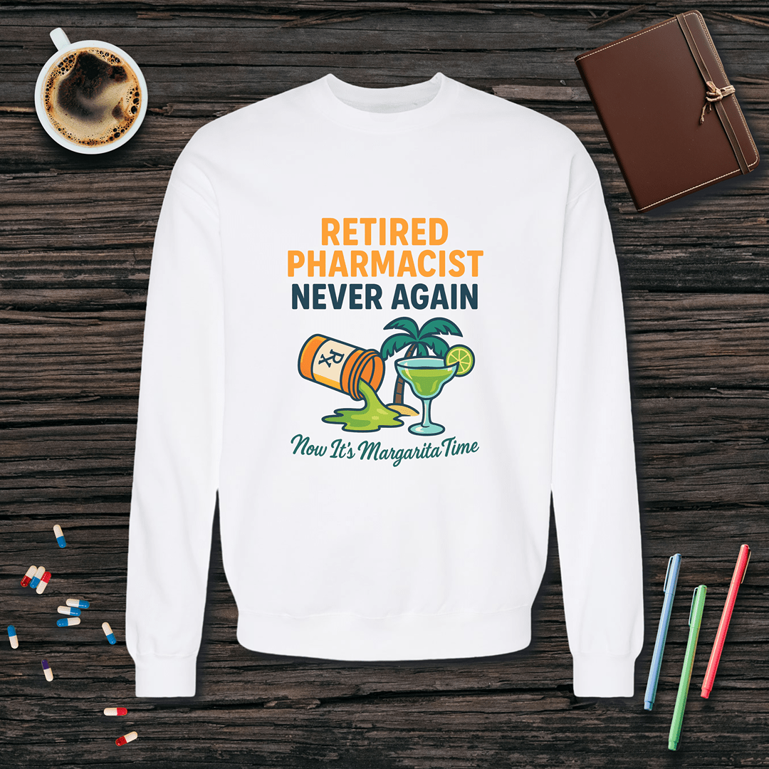 Retired Pharmacist - Margarita Time Fleece Crewneck Sweatshirt