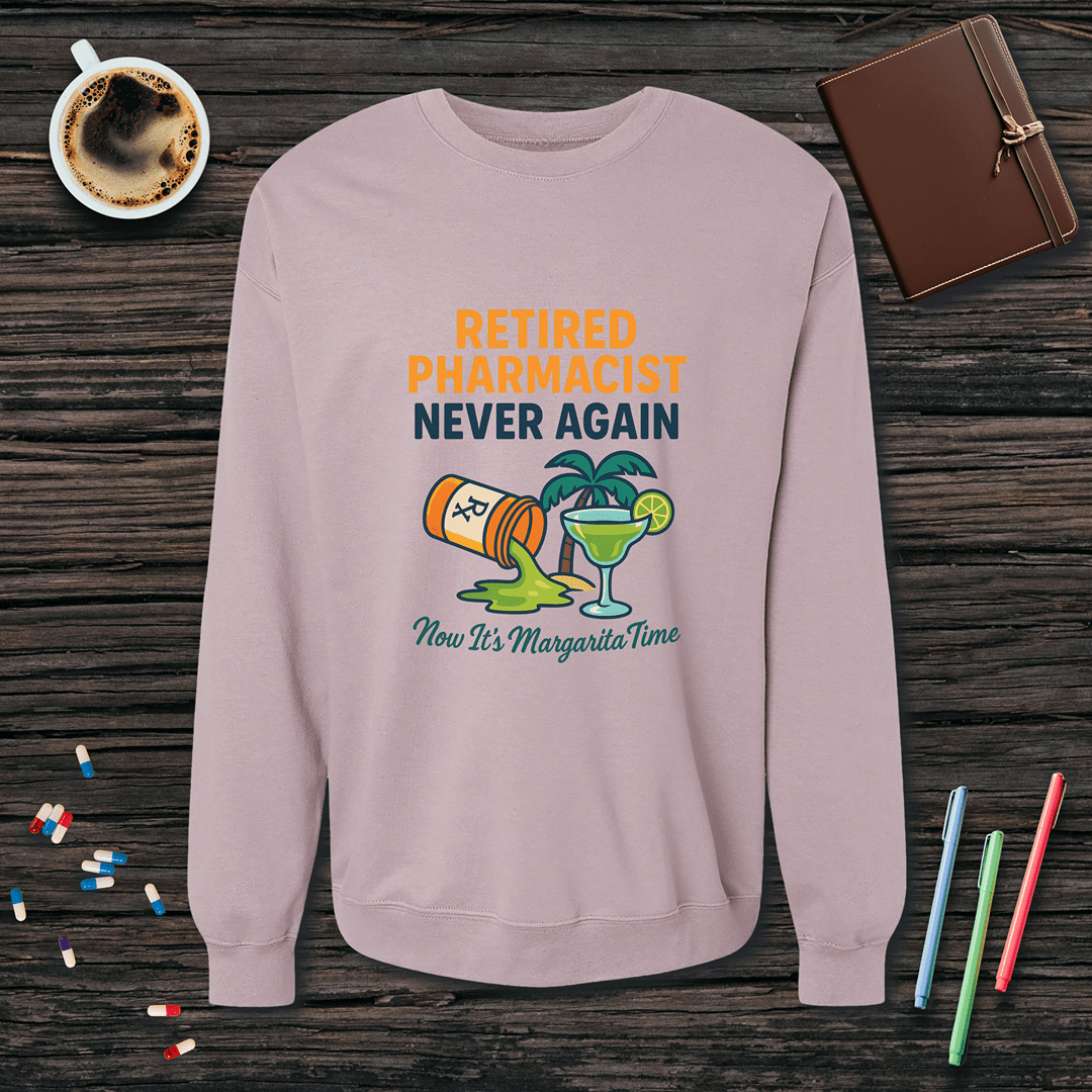 Retired Pharmacist - Margarita Time Fleece Crewneck Sweatshirt