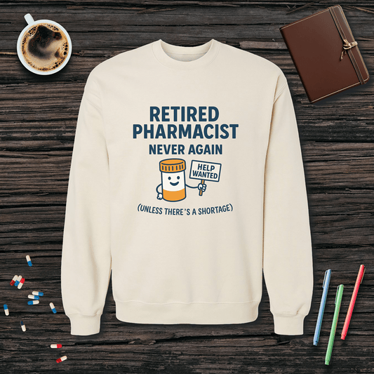 Retired Pharmacist - Never Again Fleece Crewneck Sweatshirt