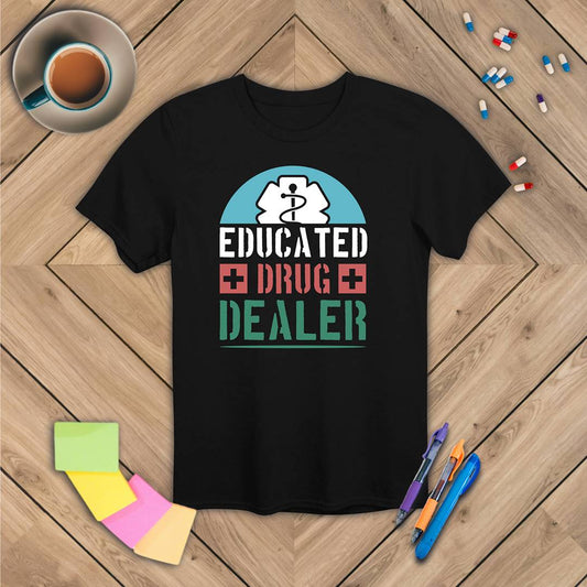 Educated Drug Dealer v2 T-Shirt