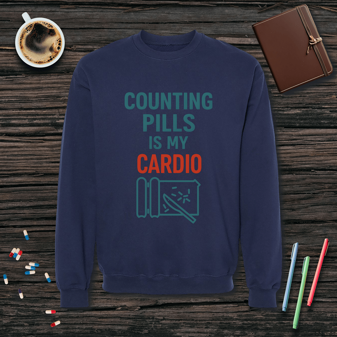 Counting Pills is My Cardio Fleece Crewneck Sweatshirt