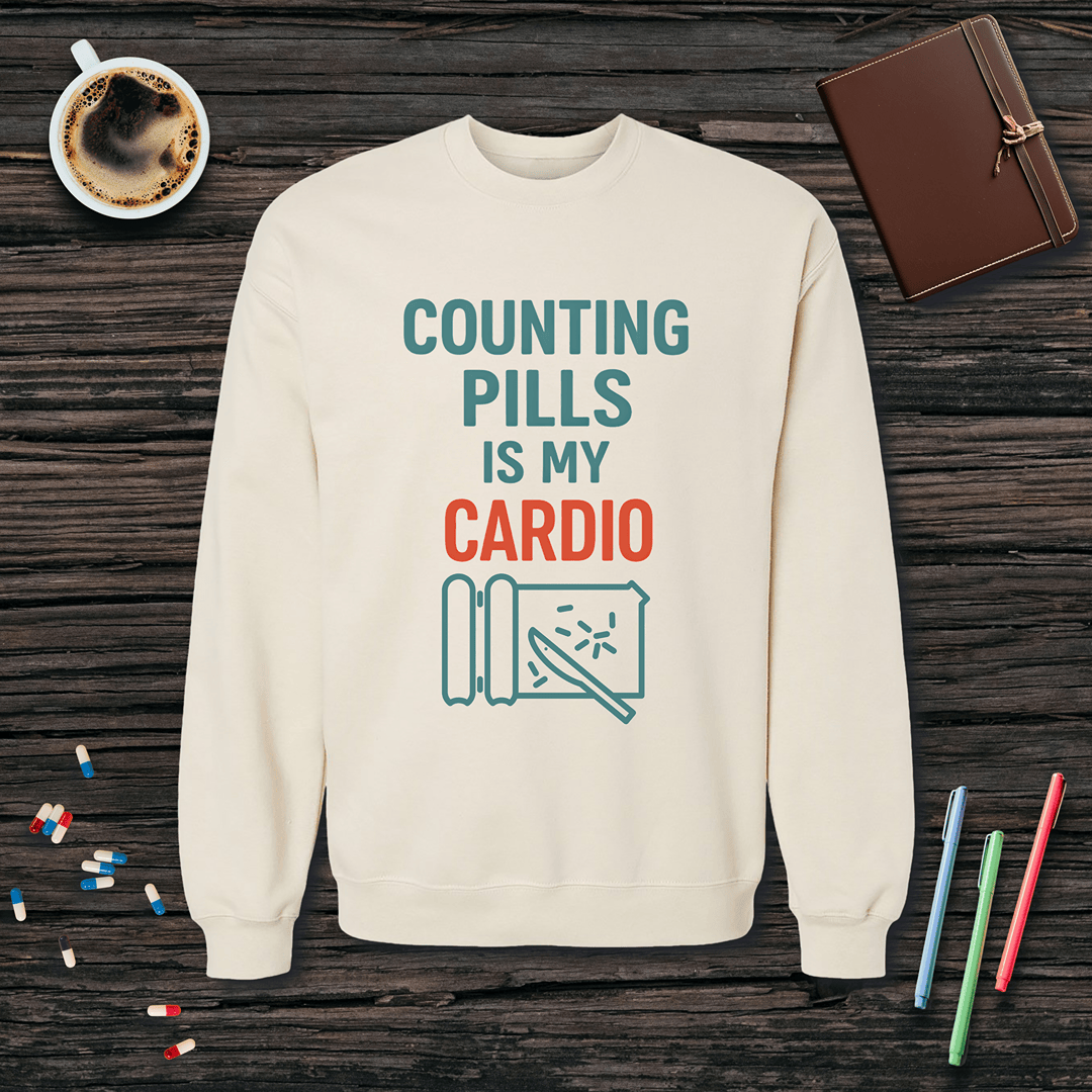 Counting Pills is My Cardio Fleece Crewneck Sweatshirt