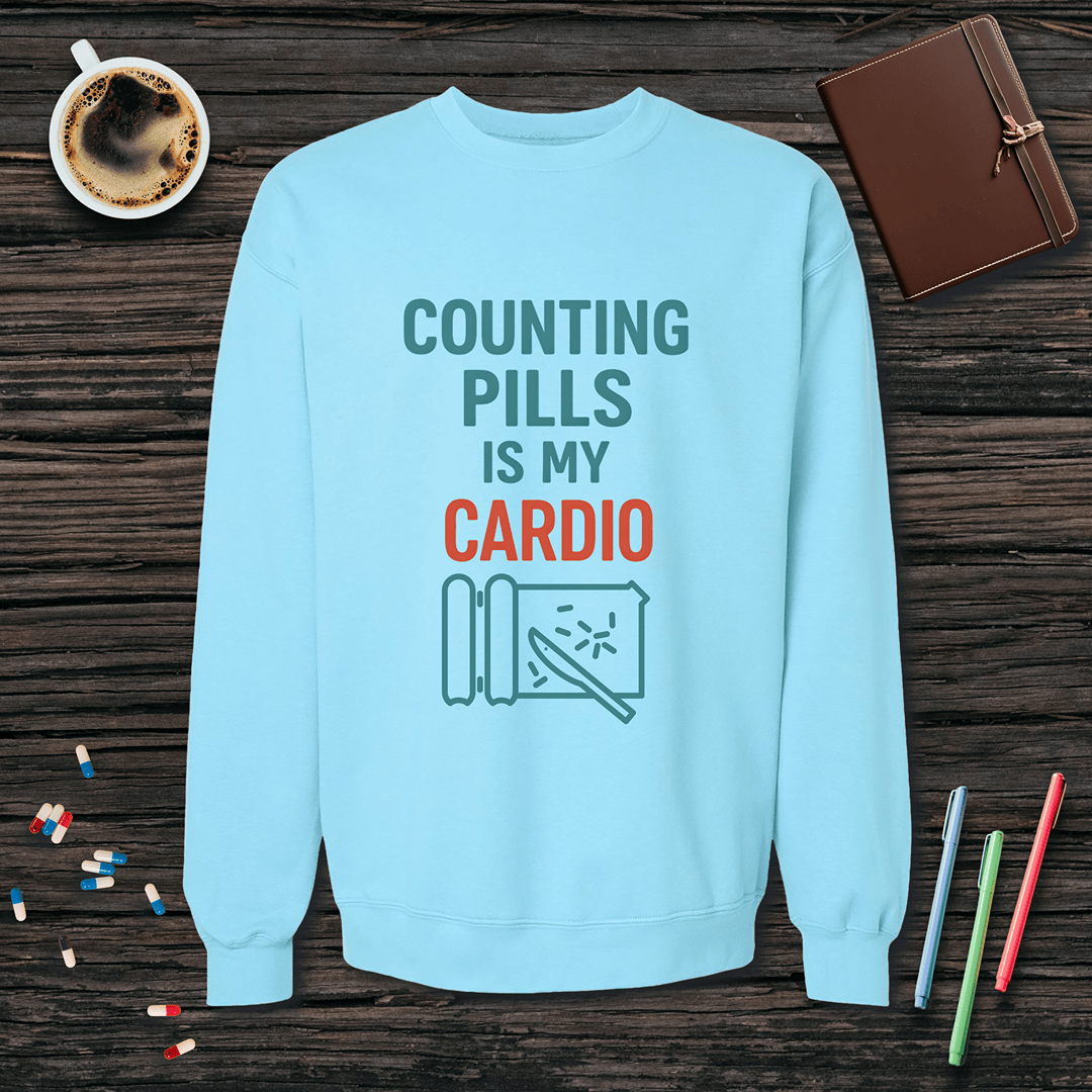Counting Pills is My Cardio Fleece Crewneck Sweatshirt