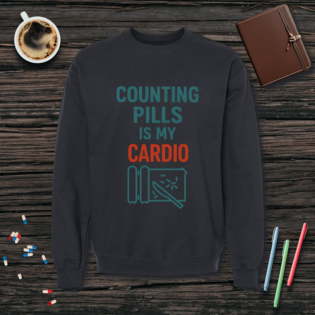 Counting Pills is My Cardio Fleece Crewneck Sweatshirt