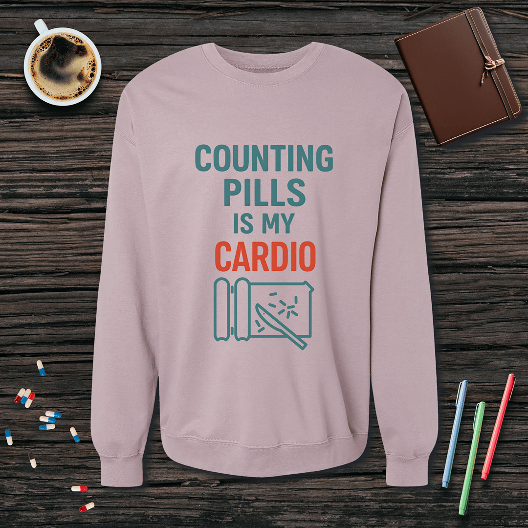 Counting Pills is My Cardio Fleece Crewneck Sweatshirt