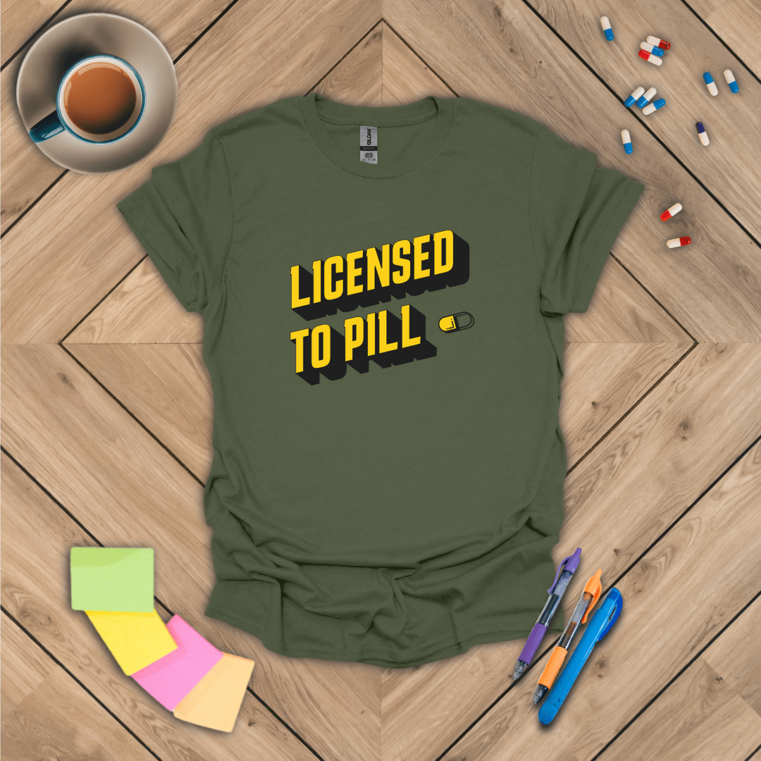 Licensed to Pill T-Shirt