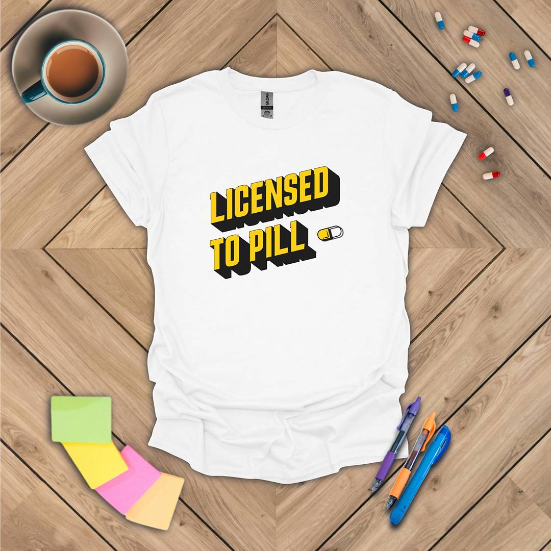 Licensed to Pill T-Shirt