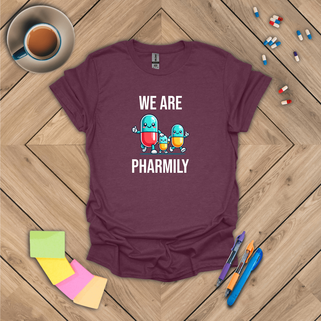 We are Pharmily T-Shirt