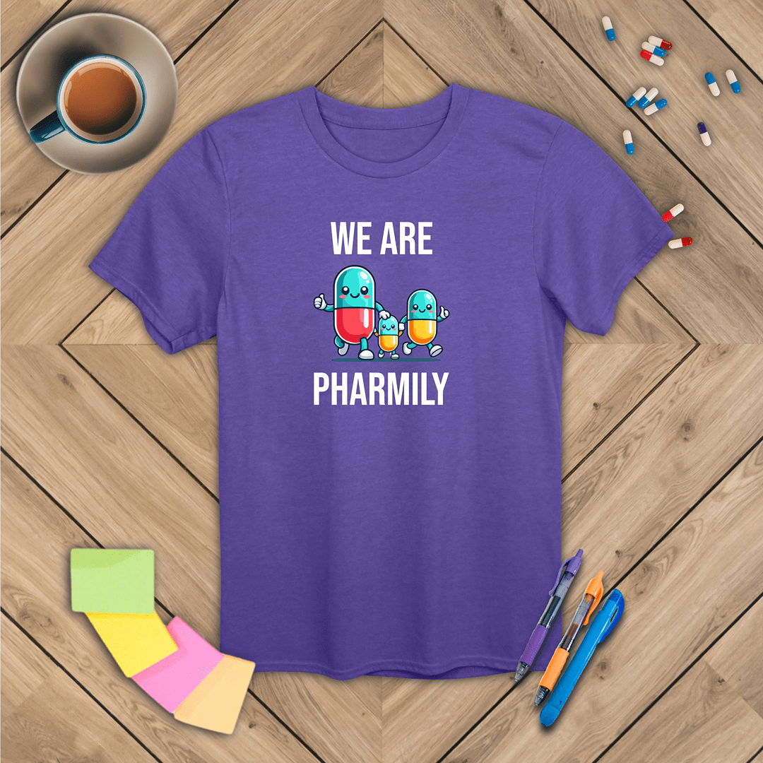 We are Pharmily T-Shirt