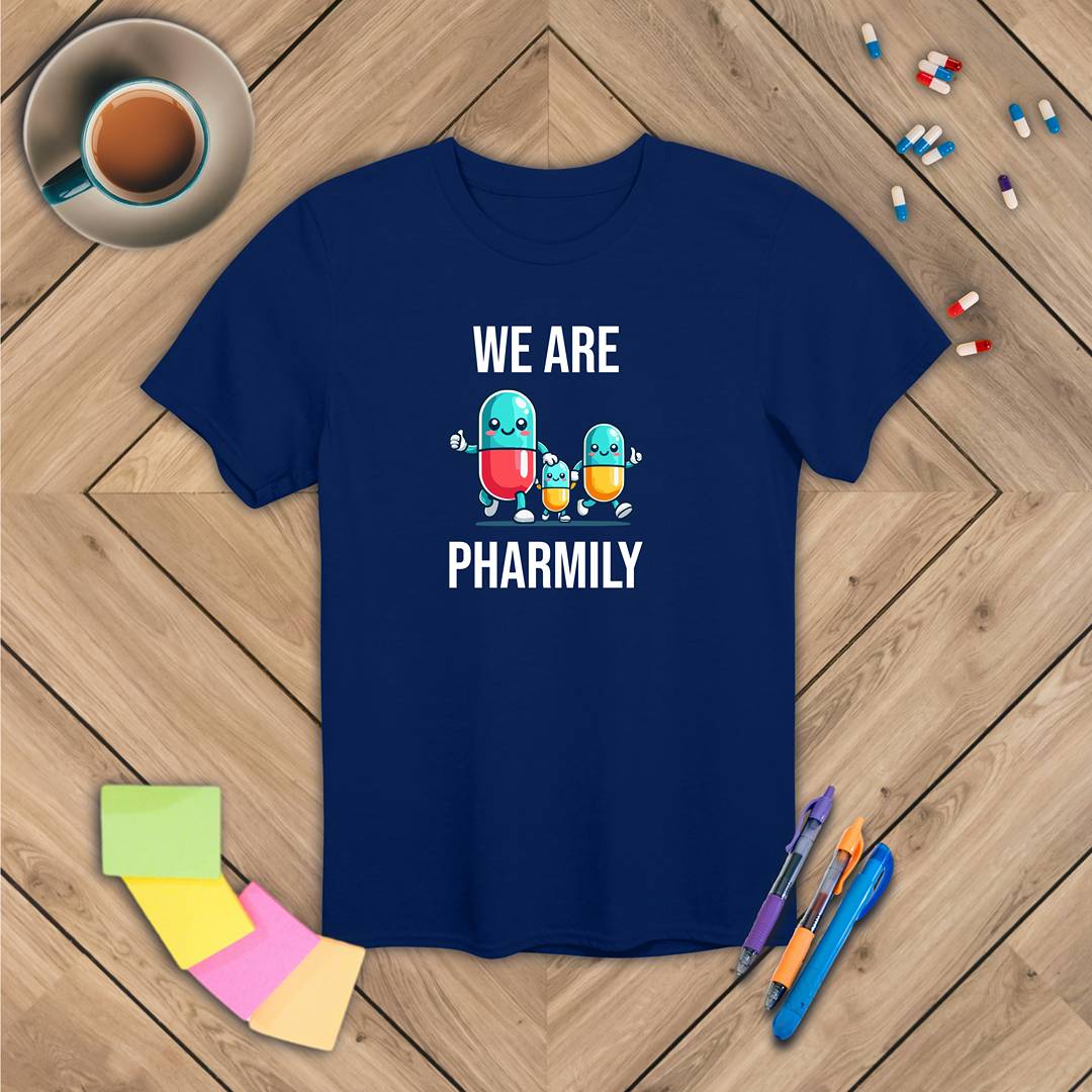 We are Pharmily T-Shirt