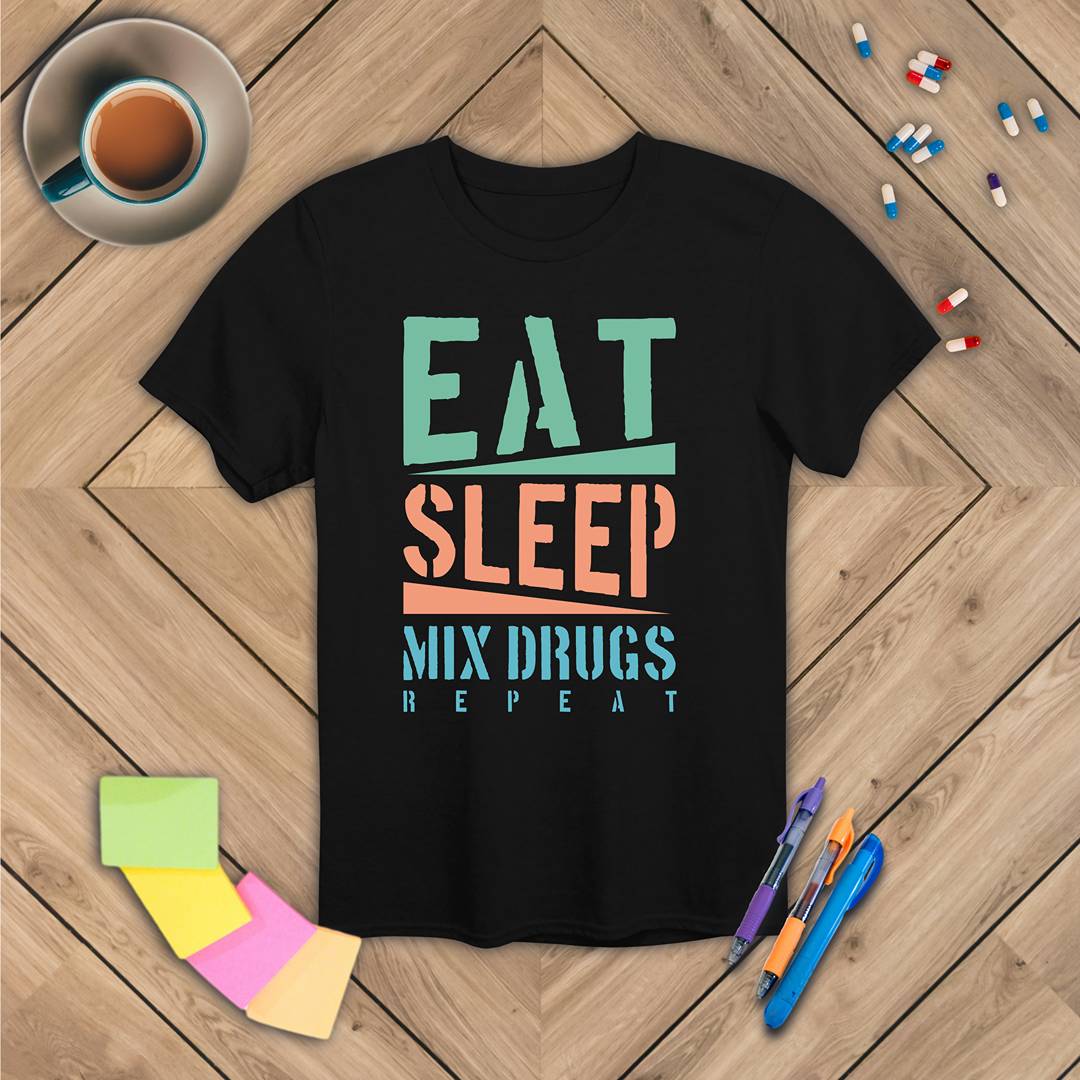 Eat Sleep Mix Drugs Repeat T-Shirt