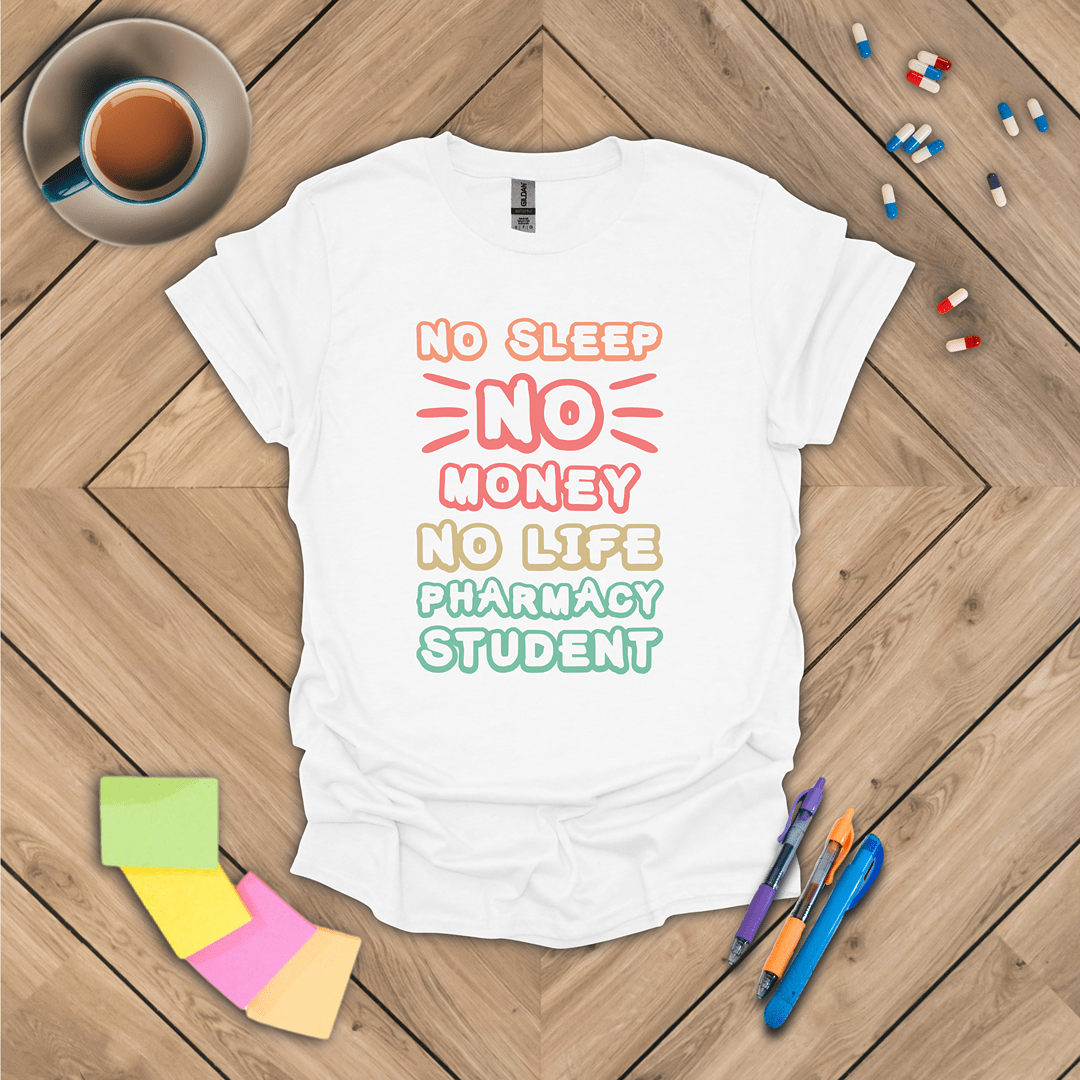 No Sleep Pharmacy Student T-Shirt