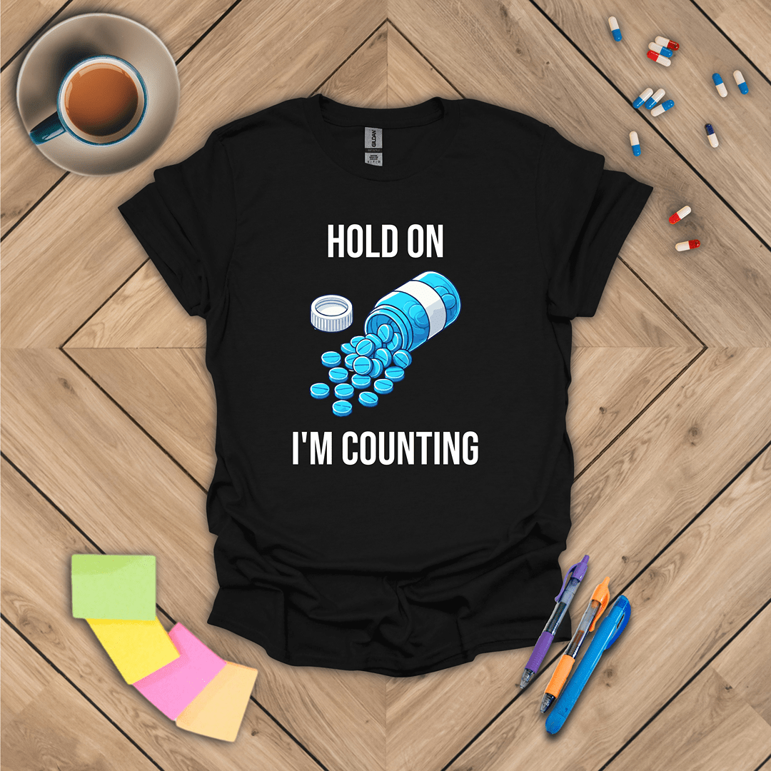 Hold On, I'm Counting T-Shirt