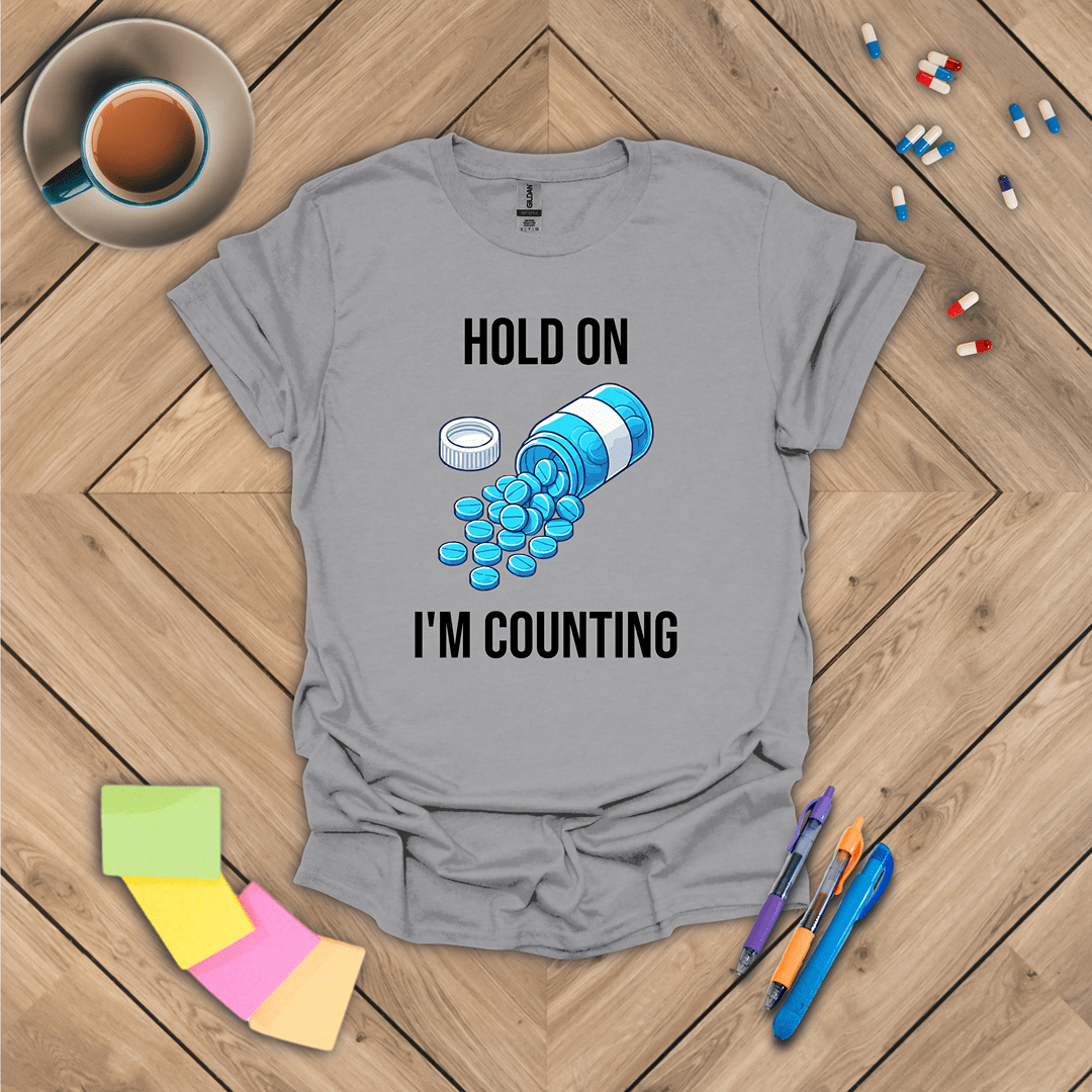 Hold On, I'm Counting T-Shirt