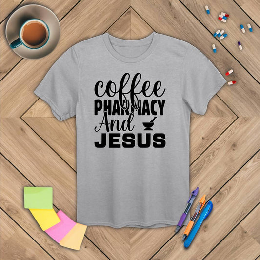 Coffee Pharmacy and Jesus T-Shirt